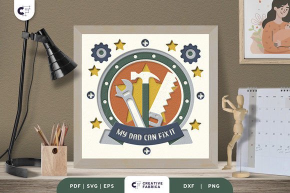 My Dad Can Fix It 3D Shadow Box SVG
